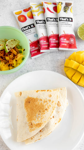 That's it. Fruit Fajita